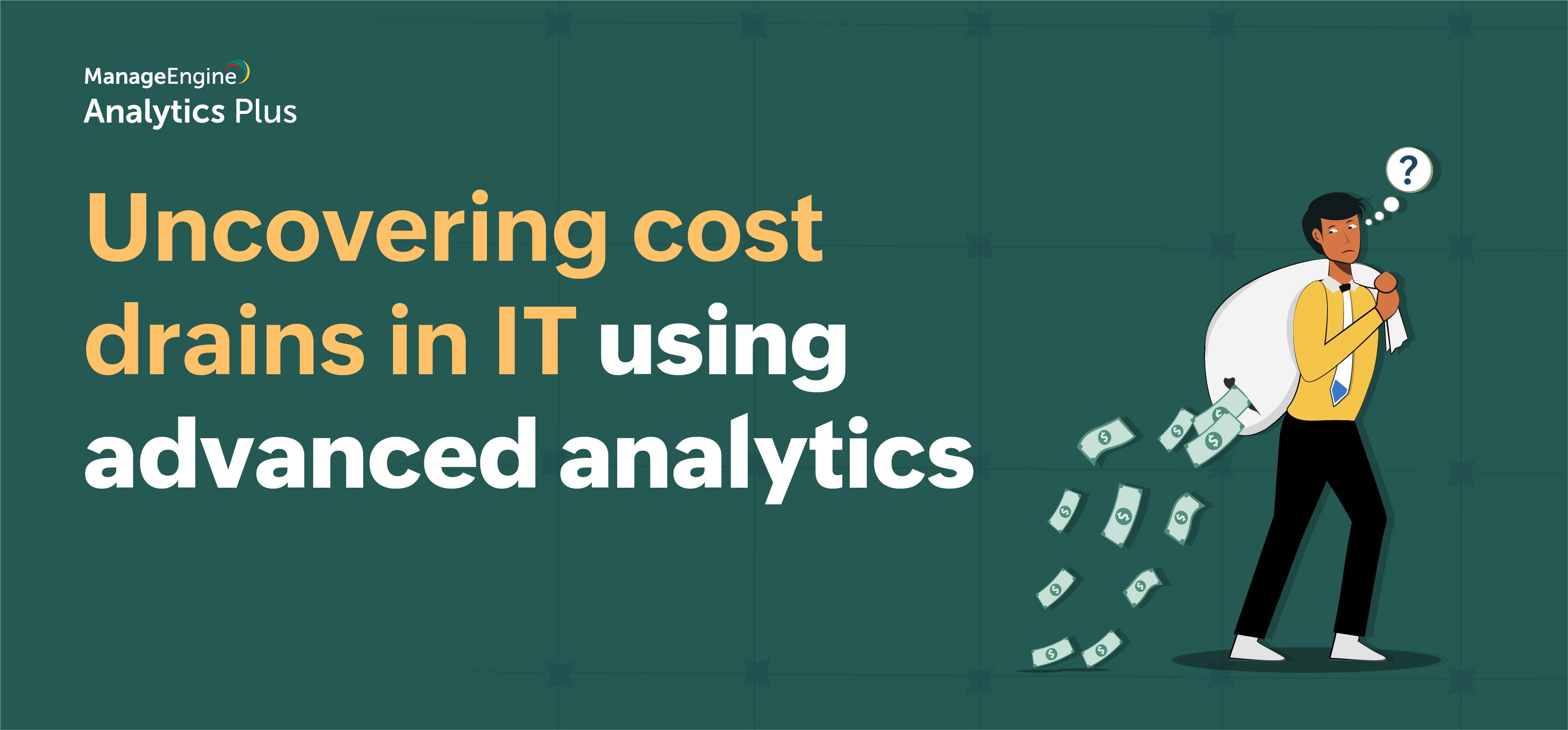 Uncovering cost drains in IT using advanced analytics